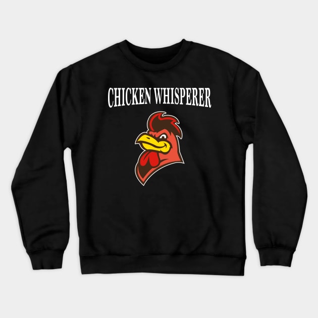 Chicken Whisperer Funny Farming Agriculture Gift Crewneck Sweatshirt by JeZeDe